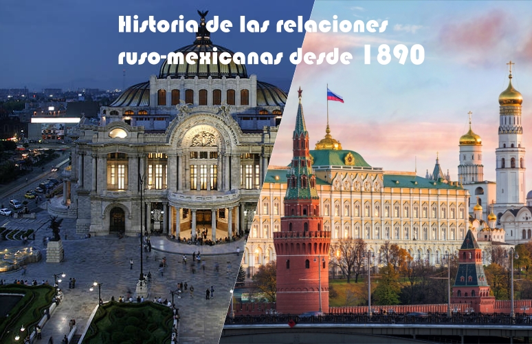 Historia de las relaciones ruso-mexicanas desde 1890